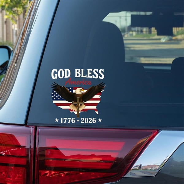 š„LAST DAY 49% OFF - Patriotic 250th Anniversary God Bless America Eagle 1776ā2026 Car Decal Sticker