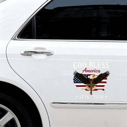 🔥LAST DAY 49% OFF - Patriotic 250th Anniversary God Bless America Eagle 1776–2026 Car Decal Sticker